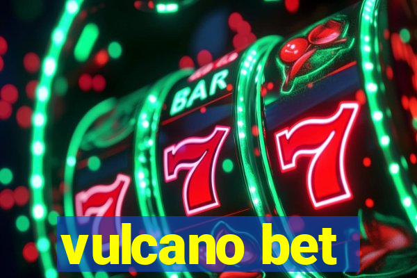 vulcano bet